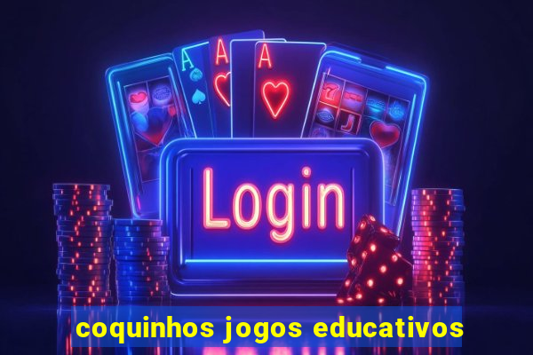 coquinhos jogos educativos